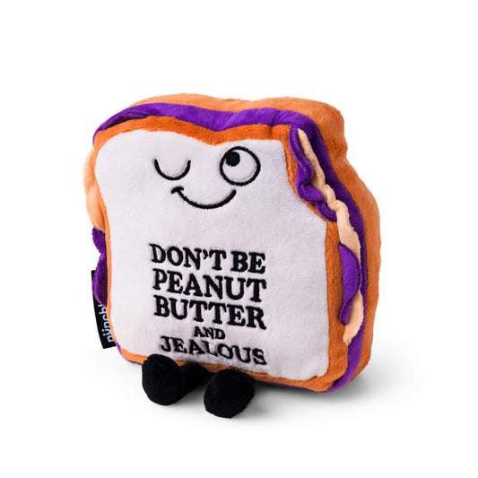 "Don't Be Peanut Butter & Jealous" Plush PB&J Sandwich