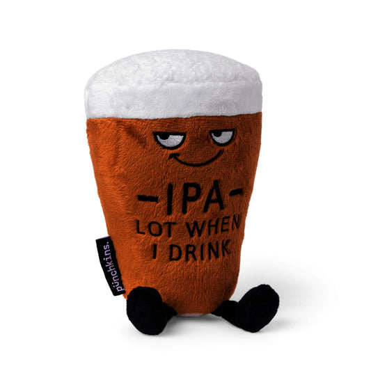 "IPA Lot When I Drink" Plush Pint