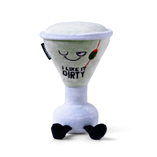 "I Like It Dirty" Plush Martini